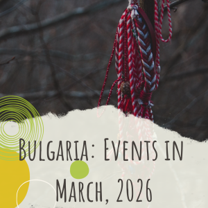 things to do in Bulgaria this March - events and festivals
